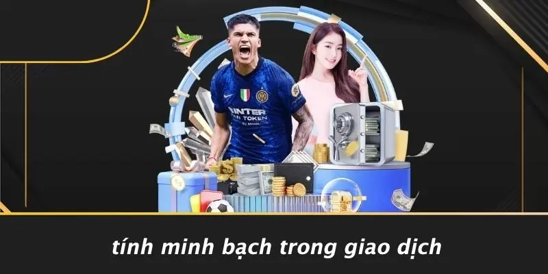 Tính Minh Bạch Trong Giao Dịch
